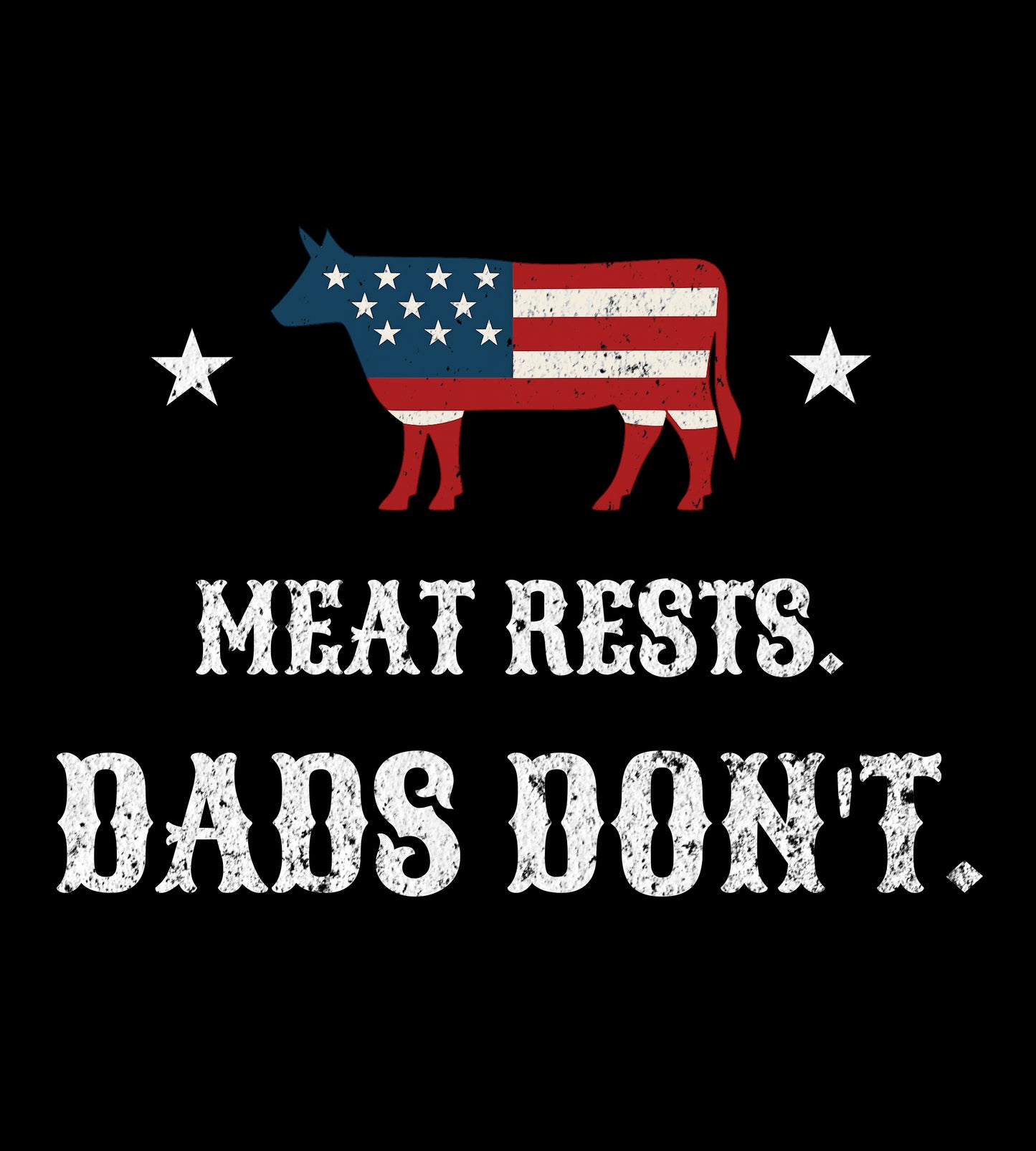 Meat Rests. Dads Don't. Premium Tee