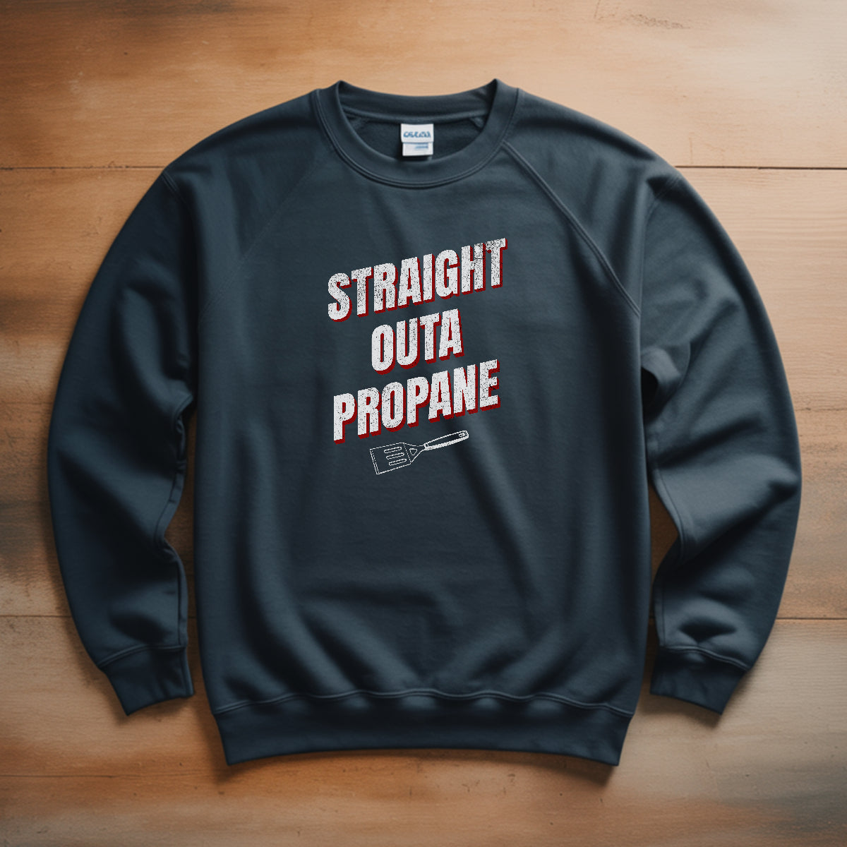 Straight Outa Propane - Sweatshirt