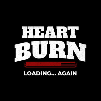 Heart Burn Loading Tee