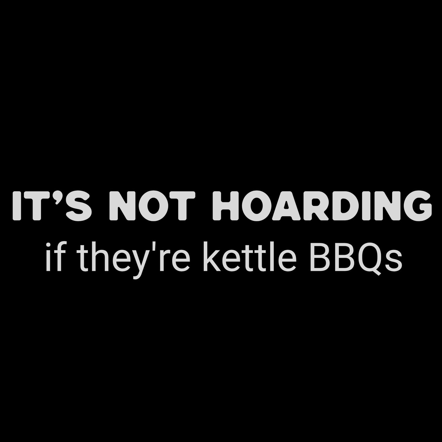 It’s Not Hoarding – Premium Tee