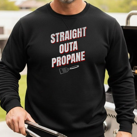 Straight Outa Propane - Sweatshirt