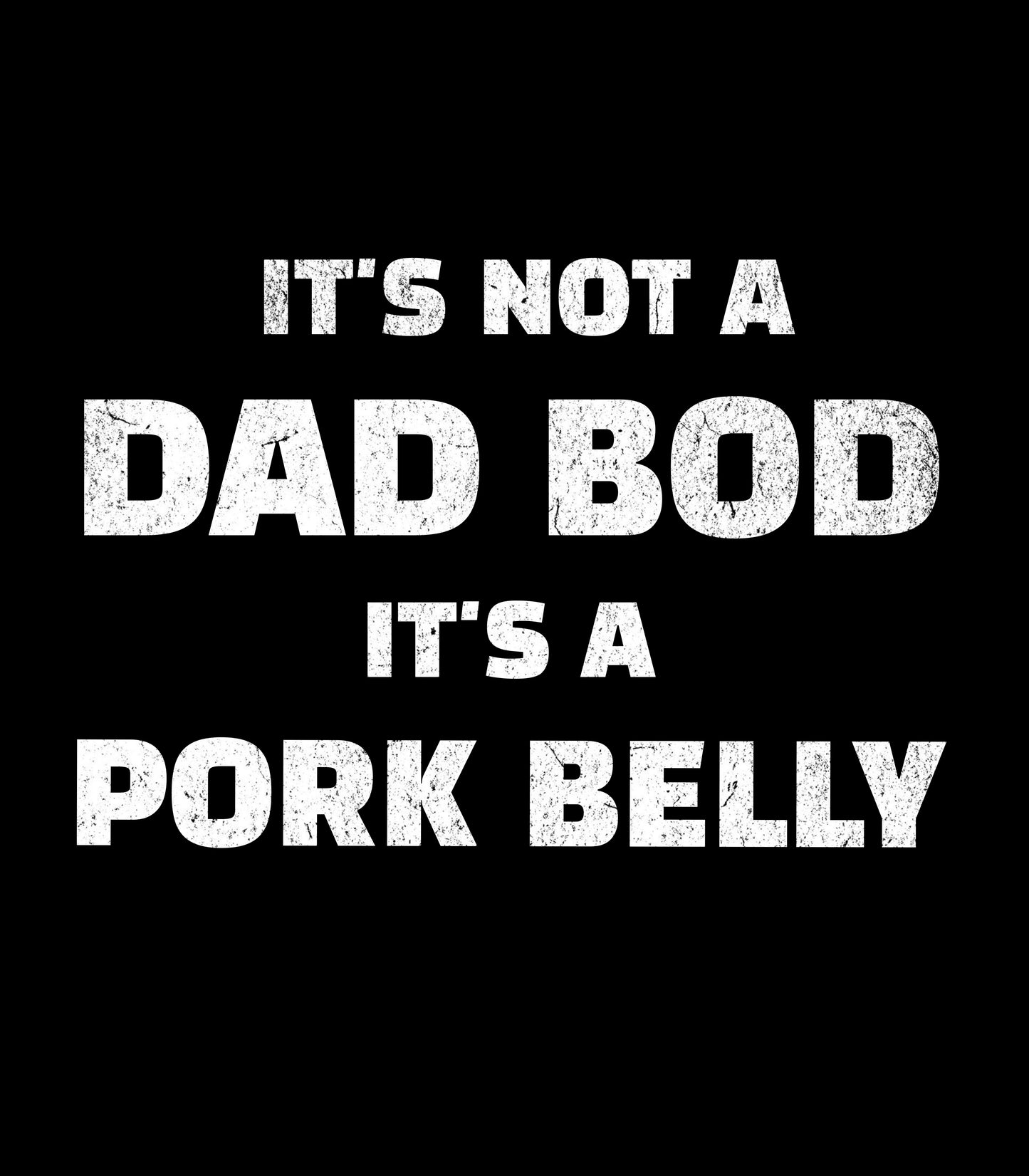 Not a Dad Bod Premium Tee