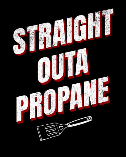 Straight Outa Propane - Sweatshirt