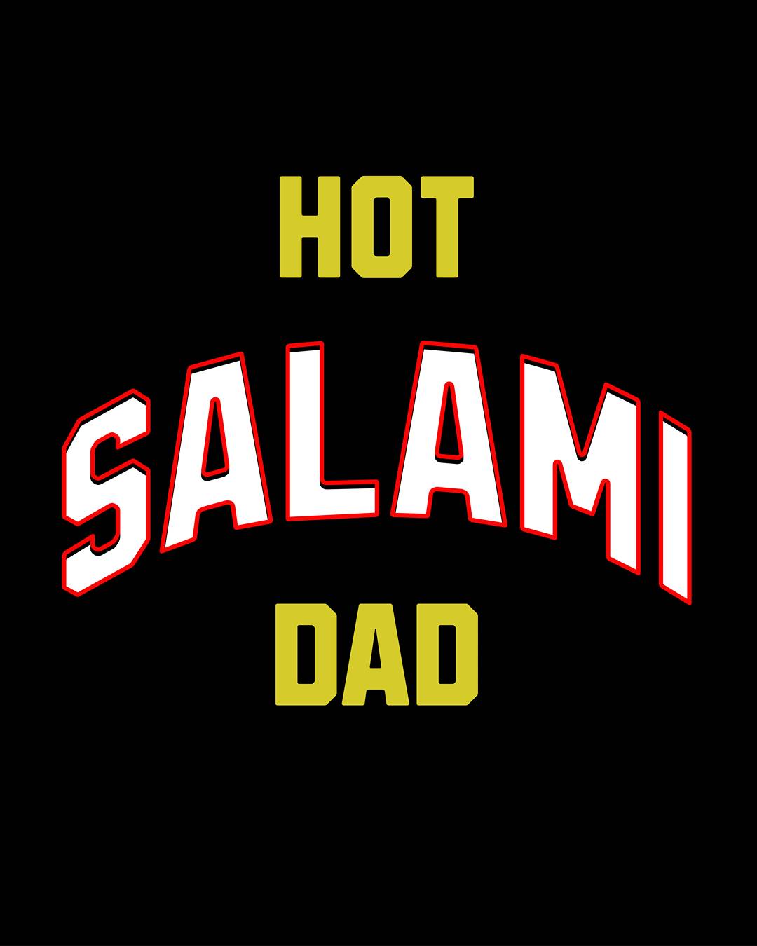 Hot Salami Dad Premium Tee