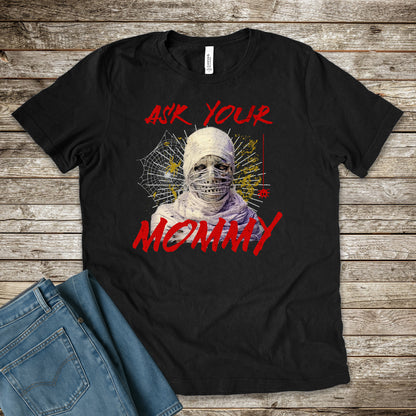 Ask Your Mommy - Halloween Premium Tee