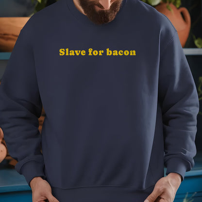 Slave for bacon - Sweatshirt