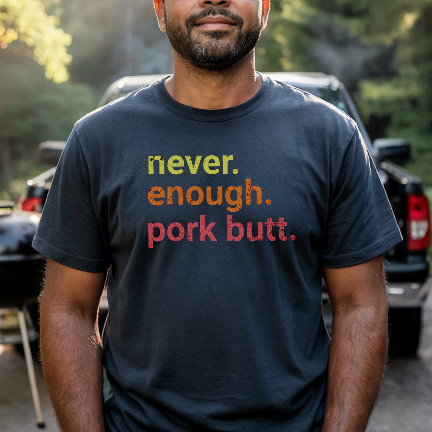 Never Enough Pork Butt Premium Tee