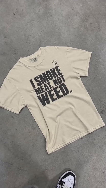 Smoke Meat Not Weed Premium Tee